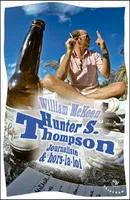Hunter S. Thompson. journaliste et hors-la-loi, journaliste & hors-la-loi