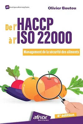 De l'HACCP à l'ISO 22000, Management de la sécurité des aliments - 4e édition