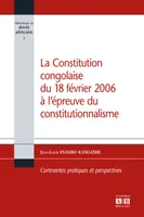 La constitution congolaise du 18 février 2006 à l'épreuve du constitutionnalisme, Contraintes pratiques et perspectives
