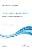 CULTURE DE TRANSPARENCE - SOCIETE, INFORMATION, BIBLIOTHEQUES, Société, information, bibliothèques