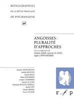 Angoisses., vol. 2, Angoisses : pluralité d'approches. Volume 2, pluralité d'approches