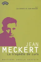 Les oeuvres de Jean Meckert, 4, La tragédie de Lurs