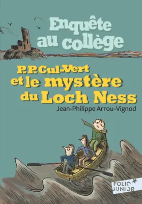 Enquête au collège, 5 : P. P. Cul-Vert et le mystère du Loch Ness