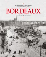 Bordeaux à travers la carte postale ancienne