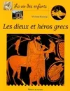 DIEUX ET HEROS GRECS (LES)