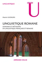 Linguistique romane, Domaine et méthodes en liguistique française et romane