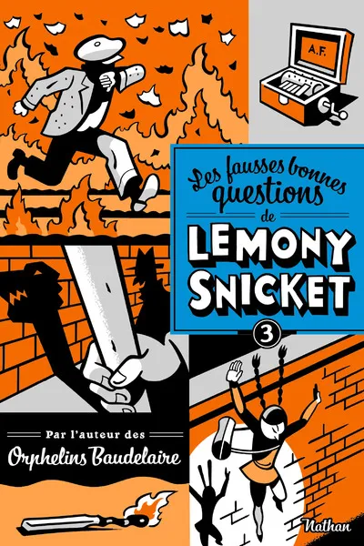 3, Les fausses bonnes questions de Lemony Snicket 3: Ne devriez-vous pas etre en classe ? Lemony Snicket, Snicket Lemony