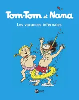 Tom-Tom et Nana, 5, Tom-Tom & Nana : les vacances infernales, Les vacances infernales
