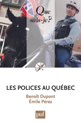 Les polices au Québec, « Que sais-je ? » n° 3768
