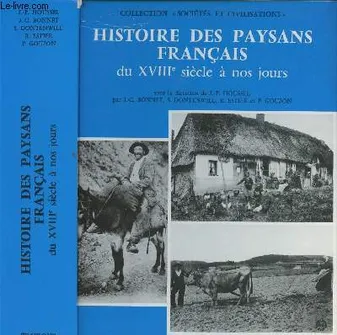 Histoire des Paysans Français du XVIIIe siècle à nos jours., du XVIII0 siècle à nos jours