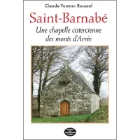 Saint-Barnabé - une chapelle cistercienne des monts d'Arrée