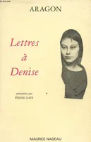 Lettres à Denise - Présentation Pierre Daix