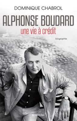 Alphonse Boudard, Une vie à crédit