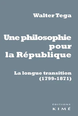 Une philosophie pour la République, La longue transition  (1799-1871)