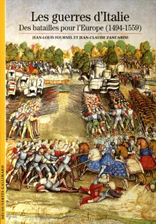 Les Guerres d'Italie, Des batailles pour l'Europe (1494-1559)
