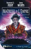 3, La trilogie de l'empire Tome III : Maîtresse de l'empire