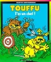 Touffu., 2, Touffu Tome II : T'es un chef !