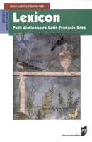 Lexicon / petit dictionnaire trilingue latin-français-grec, petit dictionnaire trilingue latin-français-grec
