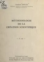Méthodologie de la création scientifique, Conférence donné au Palais de la découverte, le 8 juin 1963