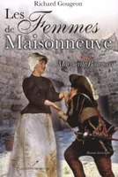 Les femmes de Maisonneuve  2 : Marguerite Bourgeoys