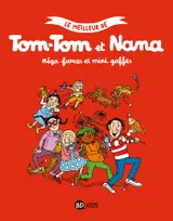 Le meilleur de Tom-Tom et Nana, Mega farces et mini-gaffes (compilation Tom-Tom et Nana), Méga-farces et mini-gaffes