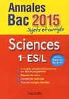 Annales Bac 2015 - Sujets et corrigés - Sciences - 1res L/ES