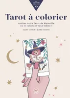 Tarot à colorier, Activez votre Tarot de Marseille en le coloriant vous-même !