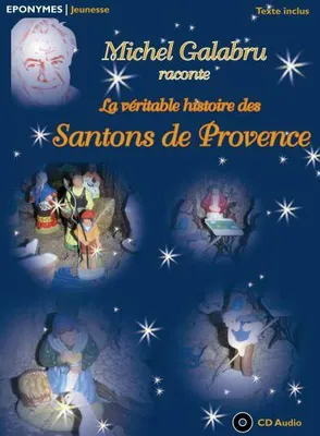 La véritable histoire des santons de Provence