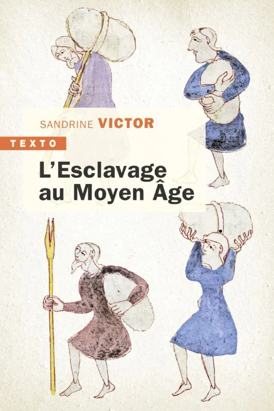 Livres Histoire et Géographie Histoire Moyen-Age L’esclavage au Moyen Âge Sandrine Victor