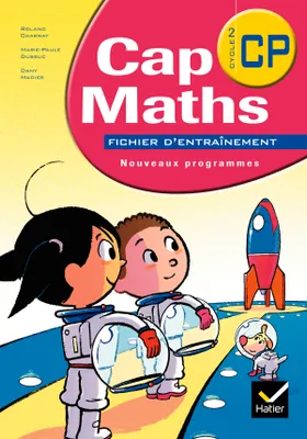 Cap Maths CP éd. 2009 - Fichier d'entraînement + Dico-maths, Dico-maths