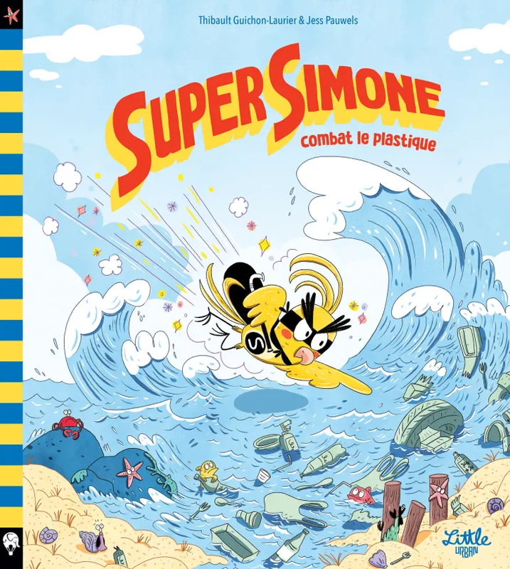 Livres Jeunesse de 3 à 6 ans Albums 2, Super Simone combat le plastique, tome 2 Guichon-Laurier Thibault
