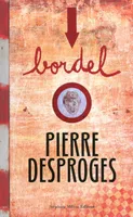 Bordel, n° 13, Pierre Desproges