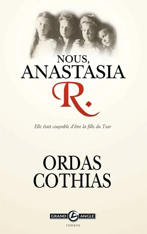 Livres Littérature et Essais littéraires Romans Régionaux et de terroir Roman - Nous, Anastasia R. Patrick Cothias, Patrice Ordas