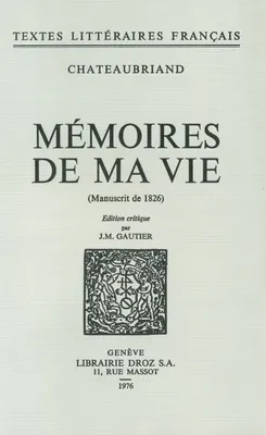 Mémoires de ma Vie, Manuscrit de 1826