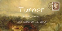 Turner, Sa vie, son art