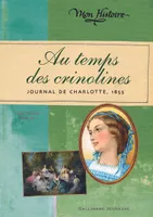 Au temps des crinolines, Journal de Charlotte Renaudier, 1855