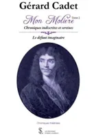 Mon Molière, 2, Le défunt imaginaire