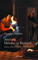 Abelard, Héloise et Bernard