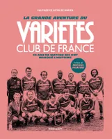La grande aventure du Variétés Club de France, 50 ans de matchs qui ont marqué l'histoire