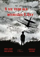 A 6 year old witnesses D-Day