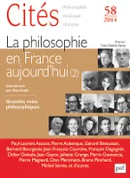 Cités 2014, n° 58, La philosophie en France aujourd'hui (2)