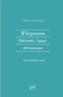 Wittgenstein. Philosophie, logique, thérapeutique