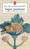 Livres Bien être Forme et Beauté Super positions, une histoire des techniques amoureuses Anna Alter, Perrine Cherchève