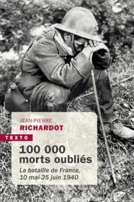 100000 morts oubliés, La bataille de france, 10 mai-25 juin 1940