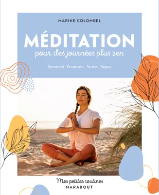 Mes petites routines - Méditation pour des journées plus zen, Sommeil · Émotions · Stress · Repas