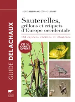Sauterelles, grillons et criquets d'Europe occidentale, 164 espèces décrites et illustrées (CD de chants offert)
