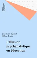 L'Illusion psychanalytique en éducation