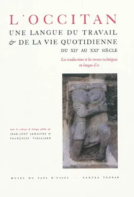 L'occitan, une langue du travail et de la vie quotidienne du XIIe au XXIe siècle, les traductions et les termes techniques en langue d'oc