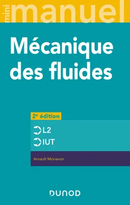 Mini manuel de Mécanique des fluides - 2e éd., Rappels de cours, exercices corrigés