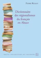 Dictionnaire des régionalismes du français en Alsace